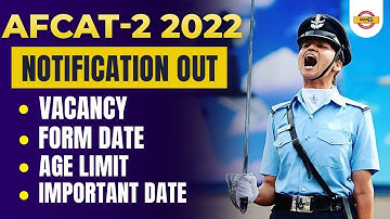 AFCAT 2 2022 Notification | AFCAT Age Limit | AFCAT Vacancy 2022 | AFCAT Form Date 2022