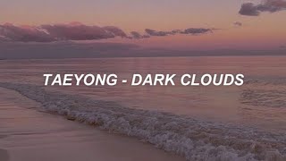 Lee Taeyong (NCT 이태용) - 'Dark Clouds (먹구름)' Easy Lyrics