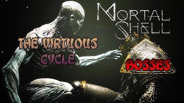 Mortal Shell The Virtuous Cycle | All Main Bosses