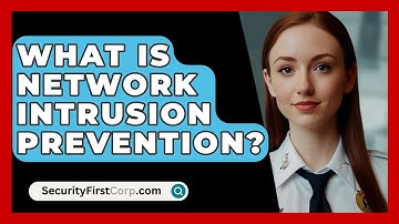 What Is Network Intrusion Prevention? - SecurityFirstCorp.com
