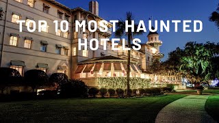 The Top Ten Haunted Hotels