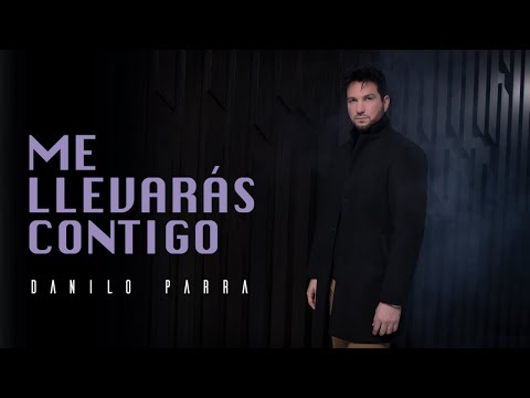 Danilo Parra - Me llevarás contigo