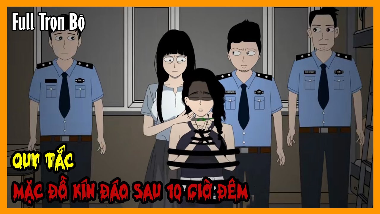 QUY TẮC MẶC ĐỒ KÍN ĐÁO SAU 10 GIỜ ĐÊM Full Trọn Bộ | Quy Tắc Kinh Dị Sinh Tồn | A Mộc Sub