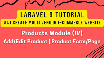Laravel 9 Tutorial #41 | MultiVendor Ecommerce | Products Module (IV) | Add/Edit Product Form/Page