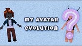 My Roblox Avatar Evolution 2017 2020 Youtube - roblox avatar evolution rxgatecf and withdraw