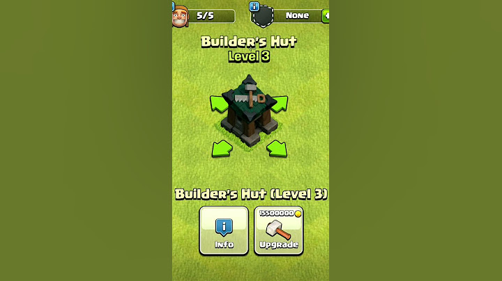 Level 1 to MAX Upgrade Builder's Hut - Clash of Clans