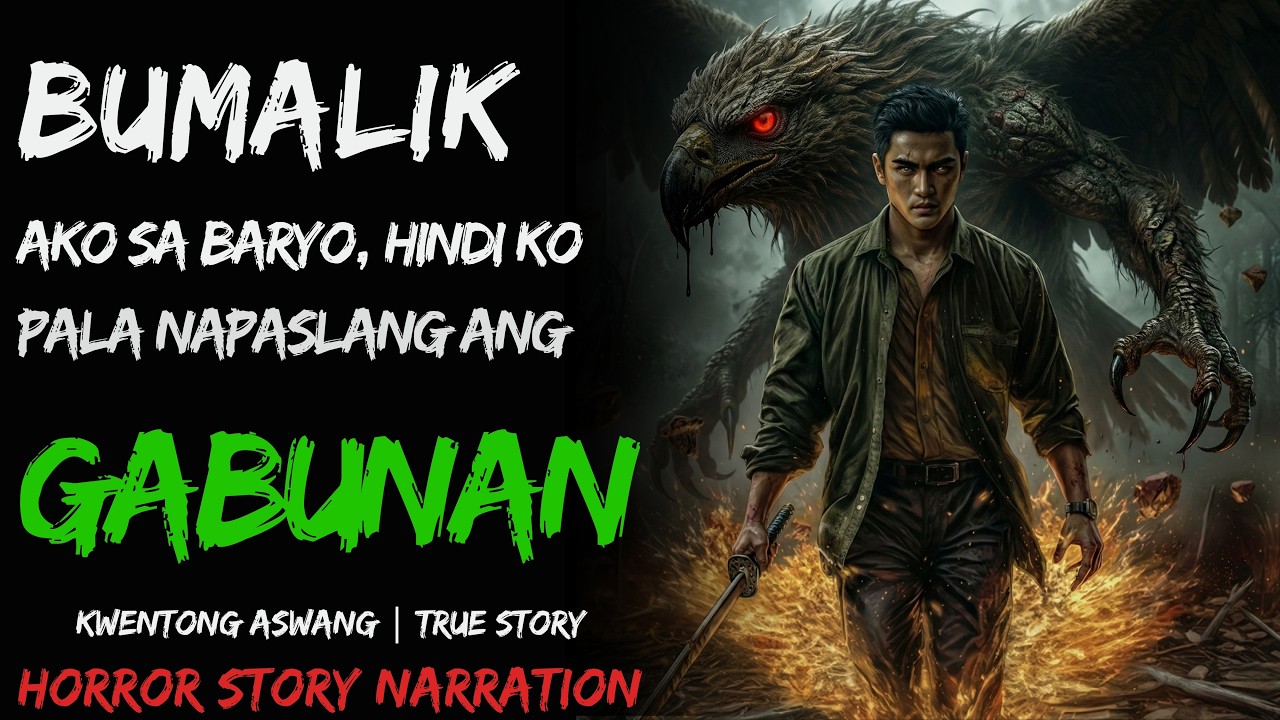BUMALIK AKO SA BARYO, HINDI KO PALA NAPASLANG ANG GABUNAN | Kwentong Aswang | True Story