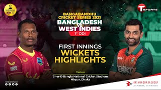 First Innings Wickets | 1st ODI | Bangladesh Vs West Indies | 2021