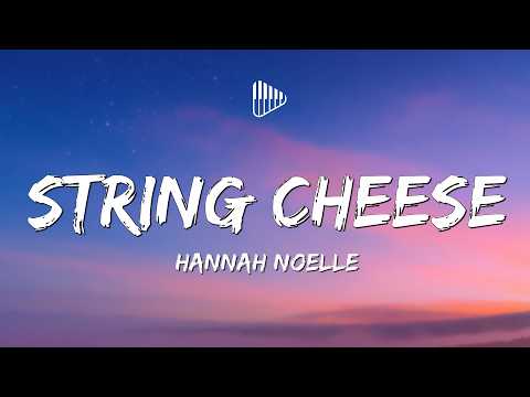 Hannah Harper - String Cheese (Lyrics)