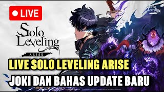 Live Joki Dan Bahas Update Baru - Solo Leveling: Arise