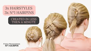 3X Elegant Hairstyles Created In Less Then A Minute With Nº1 Hairpins Fiona Franchimon