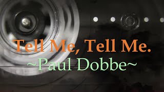 Download lagu Tell Me, Tell Me by Paul Dobbe 'Lyric Video' featuring Elayne Terranova