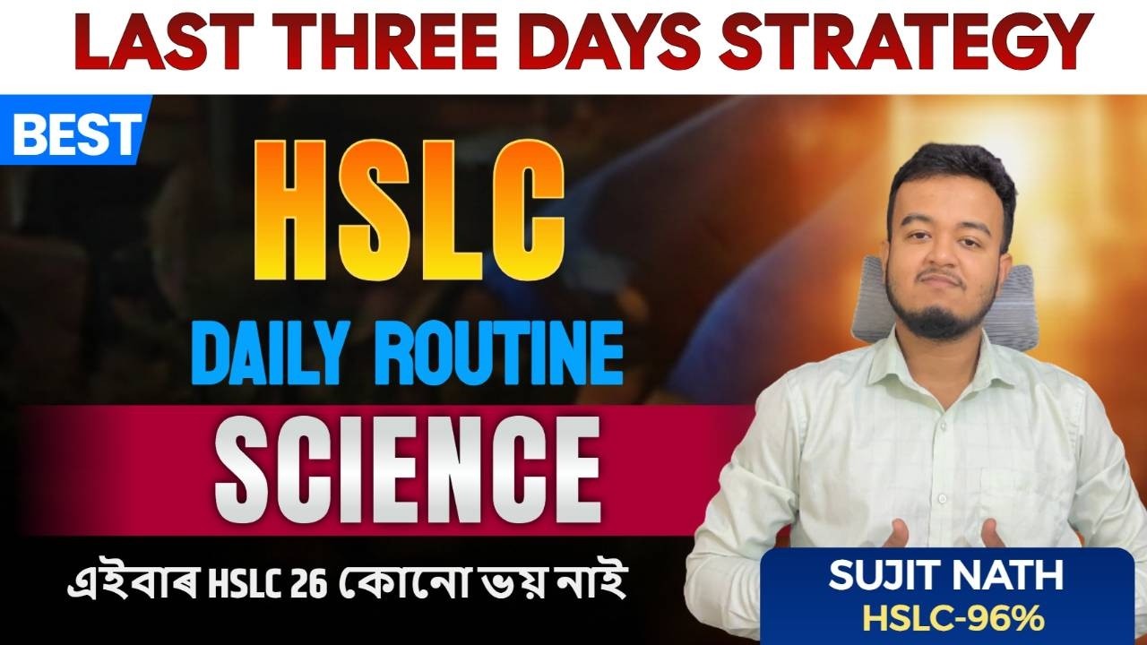 HSLC 2026 Science || তিনি দিনত কিদৰে || Science Three Days Strategy