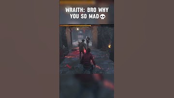 Wraith:bro why you so mad💀 #dbd #dbdshorts #deadbydaylight