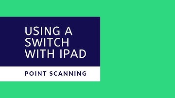 Switch Access for iPad: Point Scanning