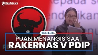 Puan Tak Kuasa Tahan Air Mata saat Bacakan Rekomendasi Rakernas V PDIP, Singgung Kader Tak Beretika