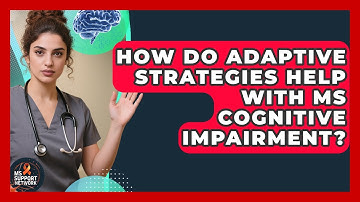 How Do Adaptive Strategies Help With MS Cognitive Impairment? - MS Support Network