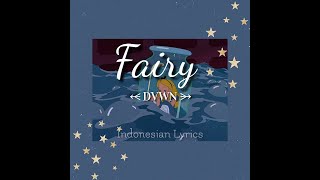 [IndoSub] DVWN - fairy (Lyrics)