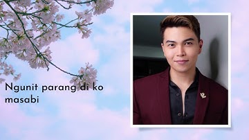 Daryl Ong - Nais Kong Malaman Mo With Lyrics