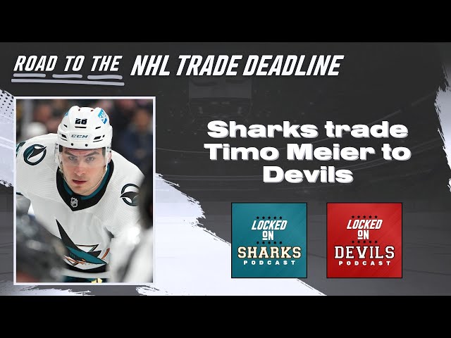 Sharks TRADE Timo Meier to New Jersey Devils: Who Won The Deal