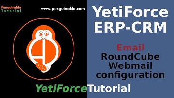 YetiForce ERP-CRM tutorial || Configuration || Email - RoundCube Webmail