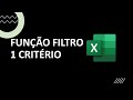 Função Filtro no Excel - Usando 1 critério