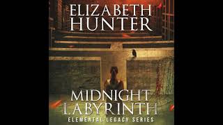 Midnight Labyrinth: An Elemental Legacy Novel - Elizabeth Hunter