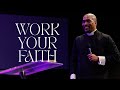 Work your faith  bishop simeon moultrie   8am