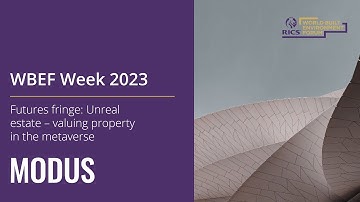 WBEF Week 2023 - Futures fringe: Unreal estate – valuing property in the metaverse