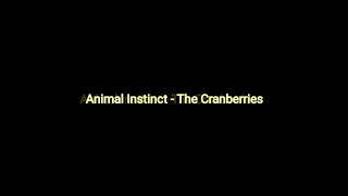 Lirik Animal Instinct - The Cranbeeries (sub indo   jawa) #thecranberries #animalinstinct