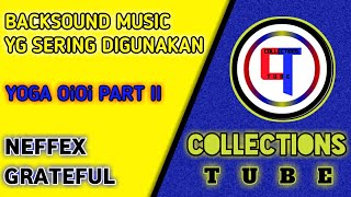 BACKSOUND MUSIC YANG SERING DIGUNAKAN Yoga OiOi [PART II]