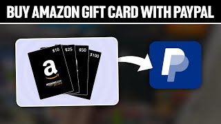 How To Buy Amazon Gift Card With PayPal 2024! (Full Tutorial)