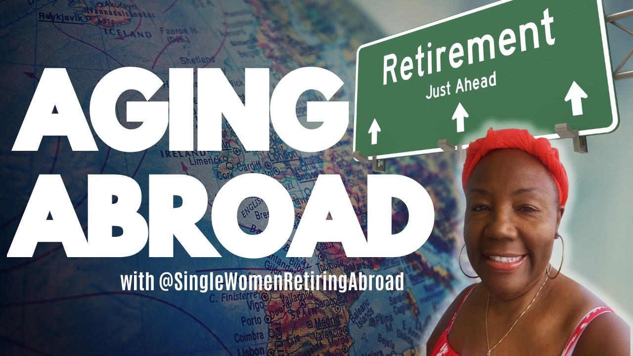 Aging Abroad is Possible | What You NEED to Know About Staying Abroad as You Age