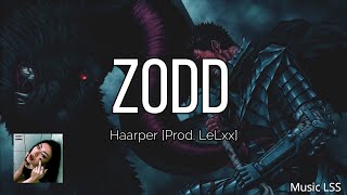 ZODD - Haarper [Prod. LeLxx] (Lyrics)