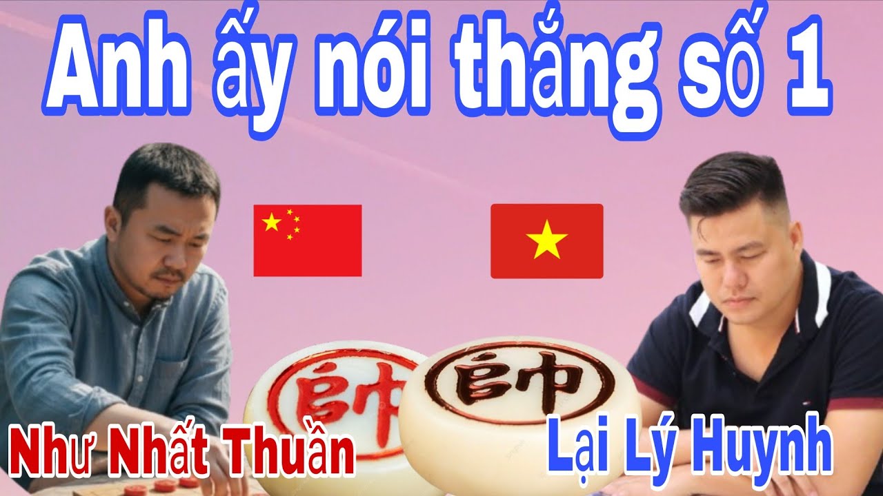 Trận đấu nóng rực với kỳ thủ hạng A Trung Quốc | Lại Lý Huynh vs Như Nhất Thuần 