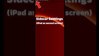 Sidecar settings: use your iPad as a second screen for your Mac. 