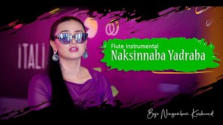 Naksinnaba Yadraba | Flute instrumental | Jawaharlal Ningombam | Boji Ningombam Krishnand Resimi
