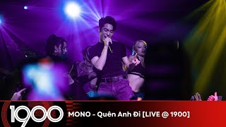 MONO - Quên Anh Đi [LIVE @ 1900 Future Hits #50]