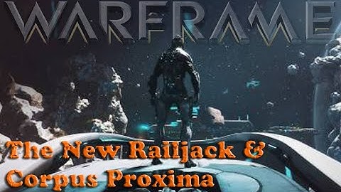 Warframe Dev Workshop - The New Railjack & Corpus Proxima