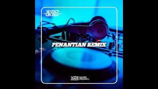 PENANTIAN REMIX - RIZKY OKTAV VZR
