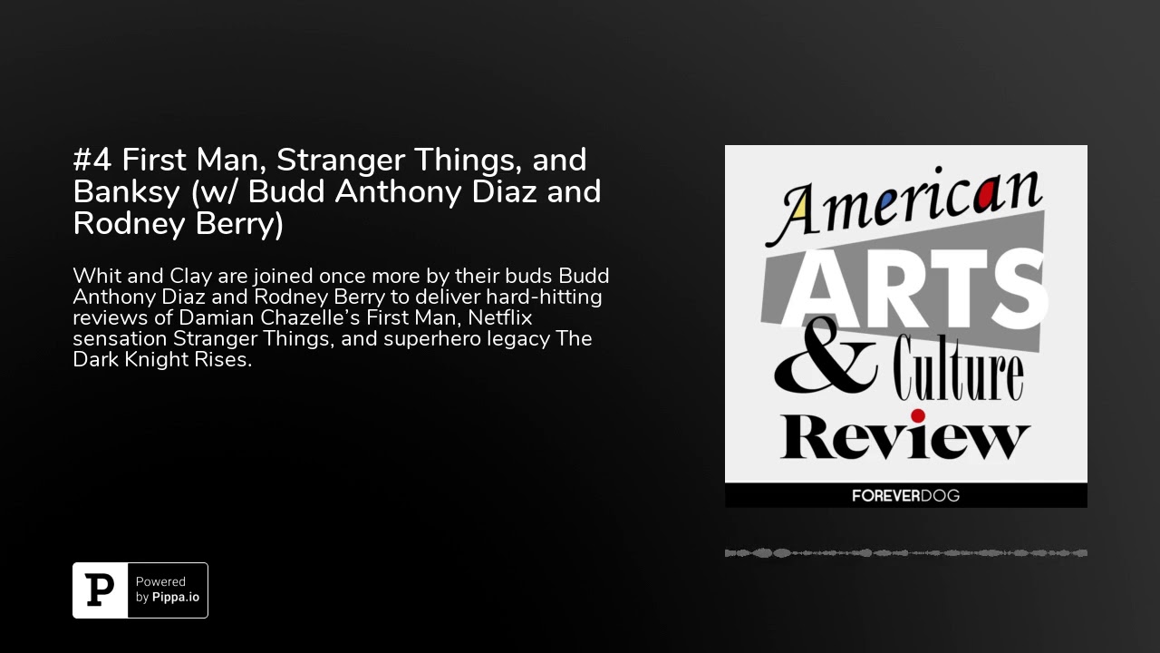 #4 First Man, Stranger Things, and Banksy (w/ Budd Anthony Diaz and Rodney Berry) camera iphone 8 plus apk