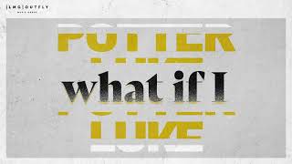 Luke Potter - What If I (Audio)