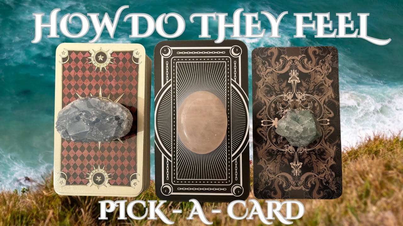 ❤️🔮How do they feel❤️PICK-A-CARD✨🌙TIMELESS❤️LOVE READING