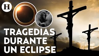 ¿Por qué se dice que los eclipses anuncian desgracias? Estos son los sucesos que alimentaron el mito