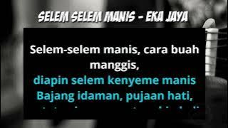 Selem Selem Manis - Eka Jaya (Karaoke Version)