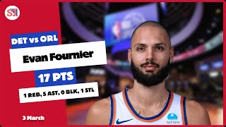 EVAN FOURNIER 17 PTS, 1 REB, 5 AST, 0 BLK, 1 STL vs ORL | 2023-2024 DET | 3 March Player Highlights