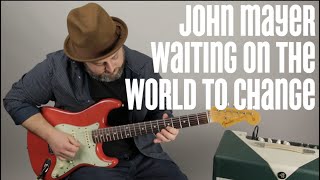 John Mayer Guitar Solo Lesson - Waiting On The World To Change - Major Pentatonic Techniques chords