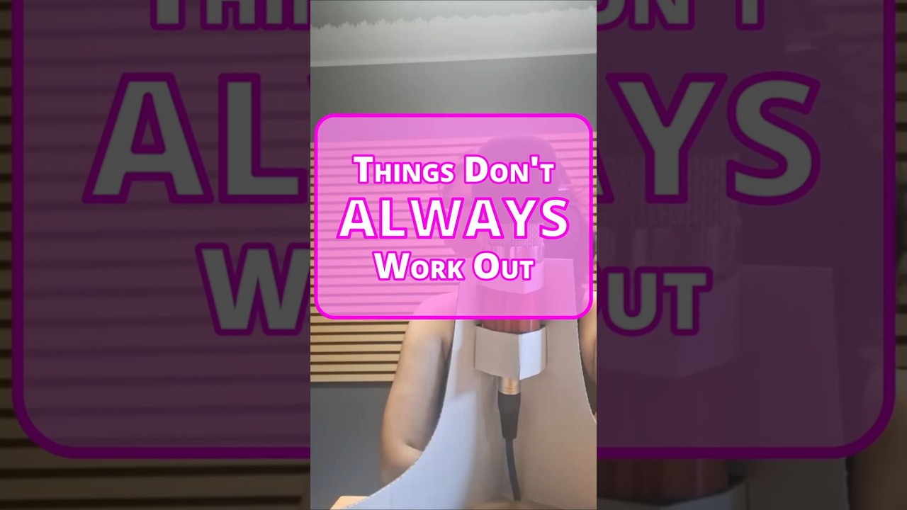 Things Don't Always Work Out  