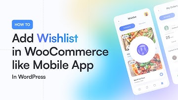 How To Add Wishlist in WooCommerce Like Mobile App | Step-by-Step Guide