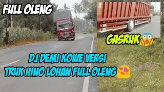 DJ demi Kowe versi truk oleng Hino lohan || full oleng